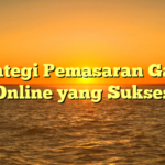 Strategi Pemasaran Game Online yang Sukses